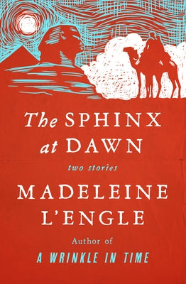 The Sphinx at Dawn: Two Stories Paperback Open Road Media