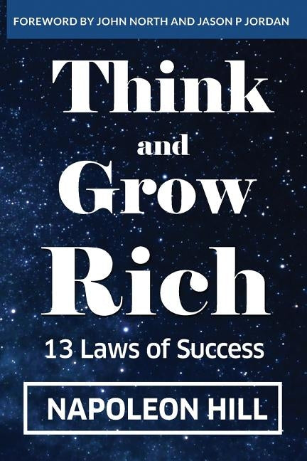 Think And Grow Rich: 13 Laws Of Success by Hill, Napoleon