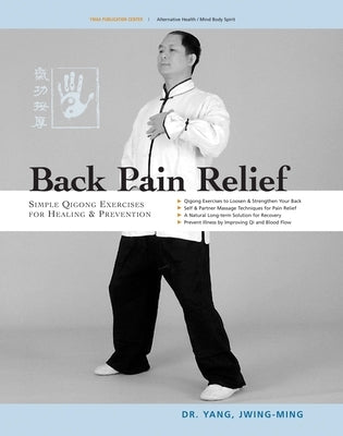 Back Pain Relief: Chinese Qigong for Healing and Prevention by Yang, Jwing-Ming