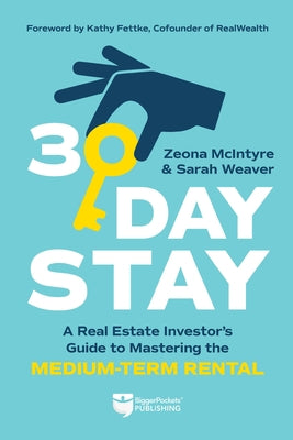 30-Day Stay: A Real Estate Investor's Guide to Mastering the Medium-Term Rental by McIntyre, Zeona