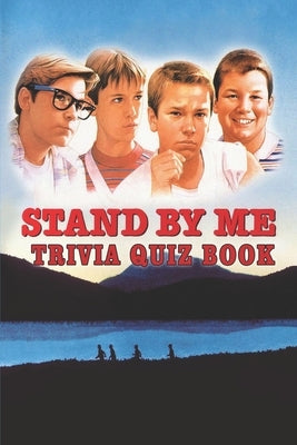 Stand By Me: Trivia Quiz Book by Robert Larso, Natha