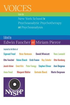 Voices from the New York School for Psychoanalytic Psychotherapy and Psychoanalysis by Fancher, Edwin