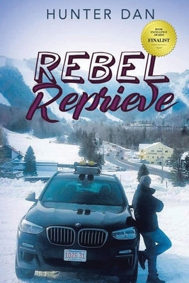 Rebel Reprieve: New Edition by Dan, Hunter