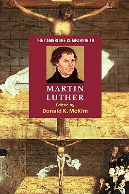 The Cambridge Companion to Martin Luther Paperback Cambridge University Press