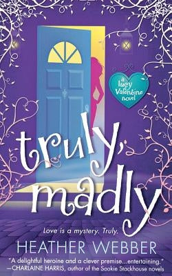 Truly, Madly: A Lucy Valentine Novel Paperback St. Martin's Griffin