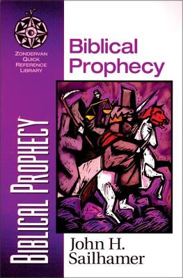 Biblical Prophecy by Sailhamer, John