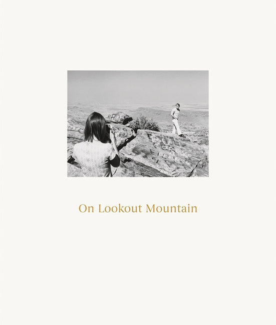 Robert Adams: On Lookout Mountain by Adams, Robert