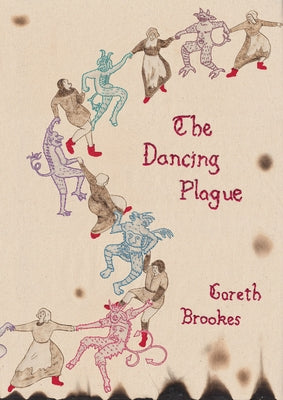 The Dancing Plague by Brookes, Gareth