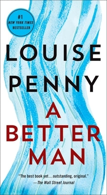 A Better Man: A Chief Inspector Gamache Novel by Penny, Louise