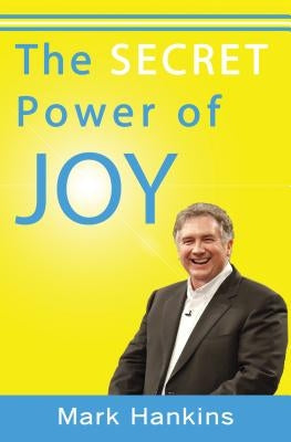 The Secret Power of Joy Paperback Harrison House