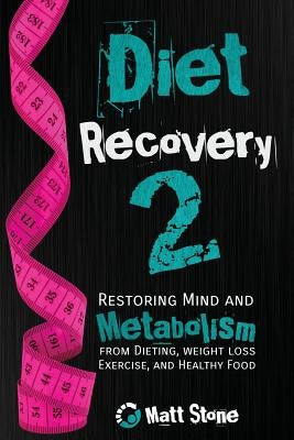 Diet Recovery 2 by Stone, Matt