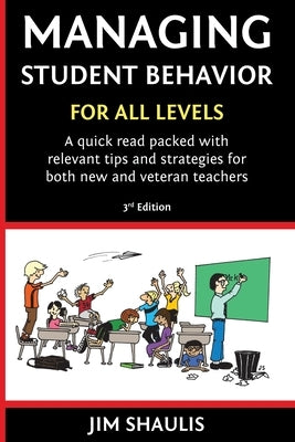 Managing Student Behavior Paperback Jim Shaulis Publishing