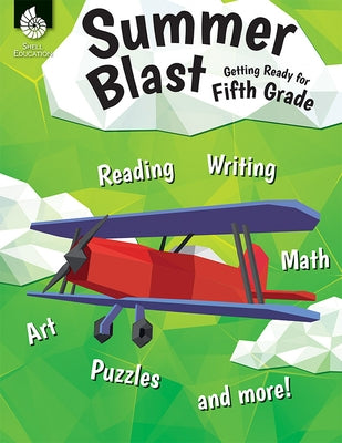 Summer Blast: Getting Ready for Fifth Grade Paperback Shell Education Pub