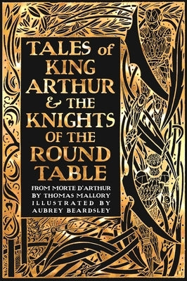 Tales of King Arthur & the Knights of the Round Table by Malory, Thomas