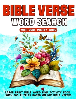 Bible Verse Word Search With Gods Mighty Word: Large Print Bible Word Find Activity Book With 100 Puzzles Based On NIV Bible Verses Paperback 1349560 B.C. Ltd.