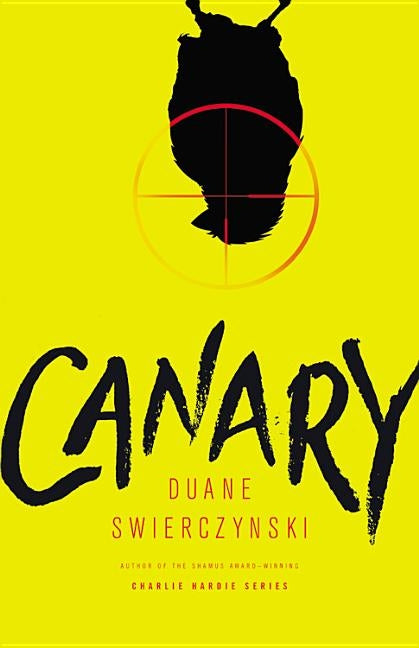 Canary by Swierczynski, Duane