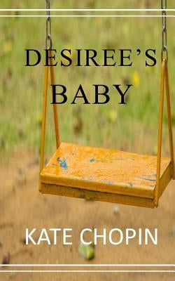 Desiree's Baby Paperback Createspace Independent Publishing Platform