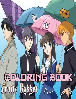 Fruits Basket Coloring Book: A Fabulous Coloring For Adults To Relax And Kick Back. Many Designs Of Fruits Basket To Color (8.5 x 11) by Markham, Hana