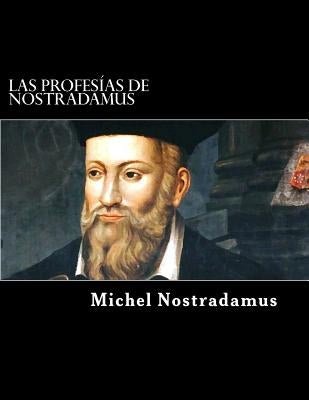 Las Profesías de Nostradamus by Nostradamus, Michel De