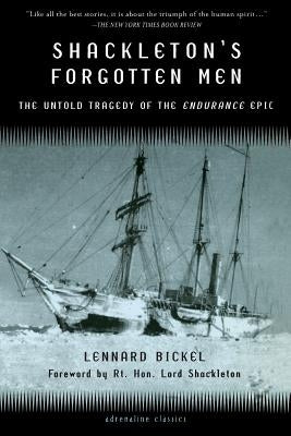 Shackleton's Forgotten Men: The Untold Tragedy of the Endurance Epic Paperback Da Capo Press