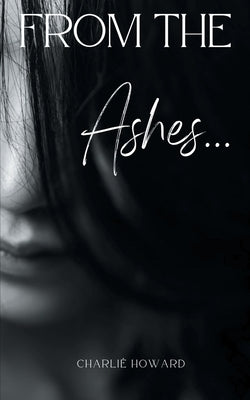 From the Ashes... Paperback Libresco Feeds Pvt. Ltd