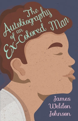 The Autobiography of an Ex-Colored Man Paperback Read & Co. Classics