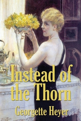Instead of the Thorn by Georgette Heyer Paperback Spire Books