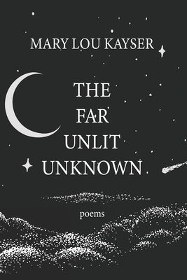 The Far Unlit Unknown Paperback Kingfisher Media Publishing