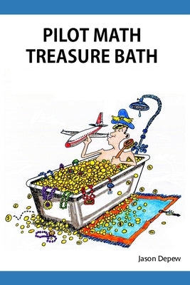 Pilot Math Treasure Bath by DePew, Jason D.