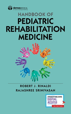 Handbook of Pediatric Rehabilitation Medicine Paperback Demos Medical Publishing