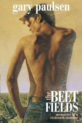 The Beet Fields: Memories of a Sixteenth Summer Paperback Delacorte Press