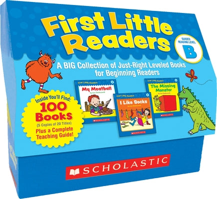 First Little Readers: Guided Reading Level B (Classroom Set): A Big Collection of Just-Right Leveled Books for Beginning Readers [With Teacher's Guide Scholastic Teaching Resources