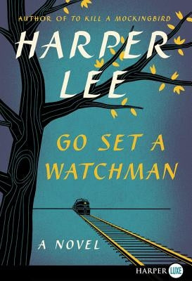 Go Set a Watchman by Lee, Harper