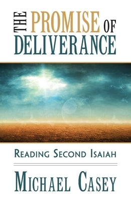 The Promise of Deliverance: Reading Second Isaiah Paperback Orbis Books