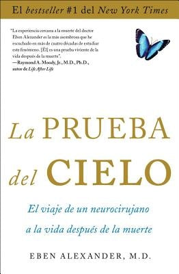 La Prueba del Cielo: El Viaje de Un Neurocirujano a la Vida Después de la Muerte Paperback Simon & Schuster