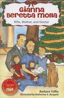 Gianna Beretta Molla: Wife, Mother, and Doctor Paperback Liguori Publications