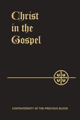 Christ in the Gospel Paperback Confraternity of the Precious Blood