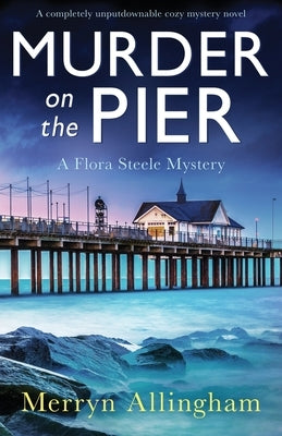 Murder on the Pier: A completely unputdownable cozy mystery novel by Allingham, Merryn