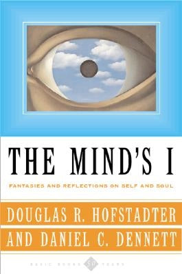 The Mind's I: Fantasies and Reflections on Self & Soul Paperback Basic Books