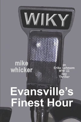 Evansville's Finest Hour Paperback Independently Published