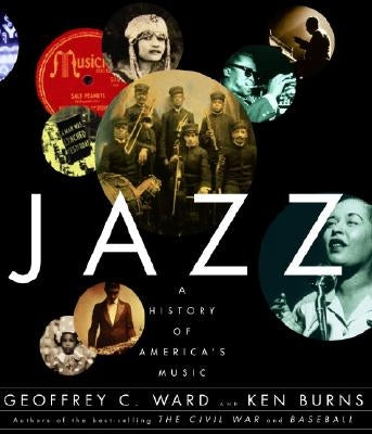 Jazz: A History of America's Music by Ward, Geoffrey C.