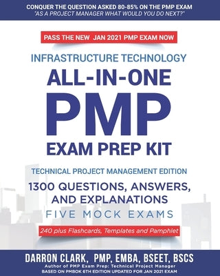 All-In-One PMP(R) EXAM PREP Kit,1300 Question, Answers, and Explanations, 240 Plus Flashcards, Templates and Pamphlet Updated for Jan 2021 Exam: Based Paperback Darron Clark