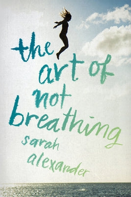The Art of Not Breathing Paperback Clarion Books