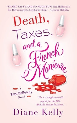 Death, Taxes, and a French Manicure: A Tara Holloway Novel Paperback St. Martin's Press