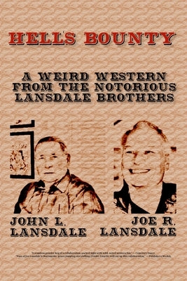 Hell's Bounty by Lansdale, Joe R.