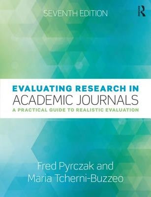 Evaluating Research in Academic Journals: A Practical Guide to Realistic Evaluation by Tcherni-Buzzeo, Maria