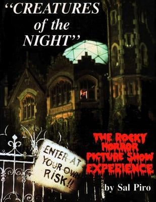 Creatures of the Night: The Rocky Horror Picture Show Experience Paperback Binary Publications