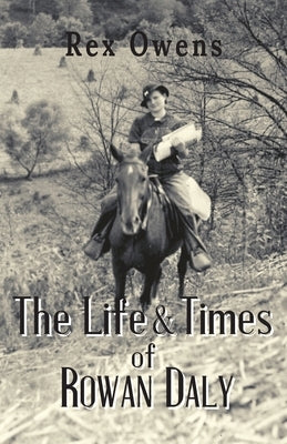 The Life and Times of Rowan Daly Paperback Ckbooks Publishing
