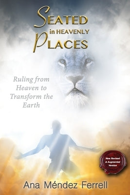 Seated In Heavenly Places: New Revised and Augmented Version Paperback Voice of the Light Ministries, Incorporated