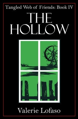 Tangled Web of Friends: Book IV - The Hollow Paperback Runestone Publishing